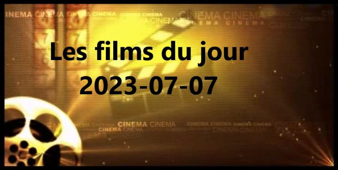 Les films du jour = 2023-07-07