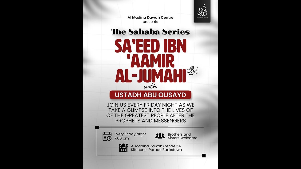 THE SAHABA SERIES // 3 - SA'EED IBN 'AMMIR AL-JUMAHI RA // USTADH ABU OUSAYD