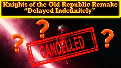 Knights of the Old Republic Remake Apparently "Delayed Indefinitely"! GOOD!