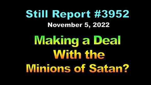 Making a Deal With the Minions of Satan?, 3952