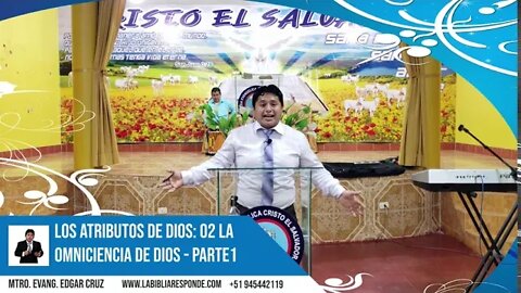 LOS ATRIBUTOS DE DIOS: 02 LA OMNIFIENCIA - Parte 1 - EVANGELISTA EDGAR CRUZ