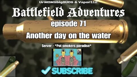 Battlefield Adventures episode 71 Another day on the water