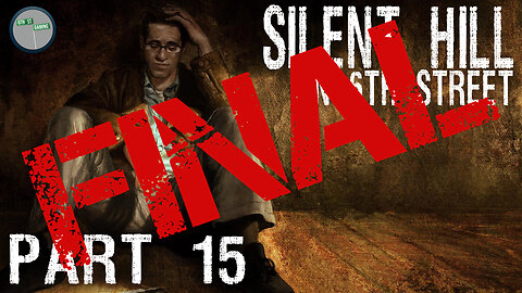 Silent Hill on 6th Street Part FINAL