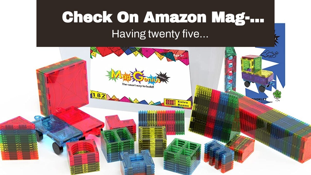 Check On Amazon Mag-Genius Award Winning building Magnet Tiles Blocks Clear Colors 3D Brain Bui...