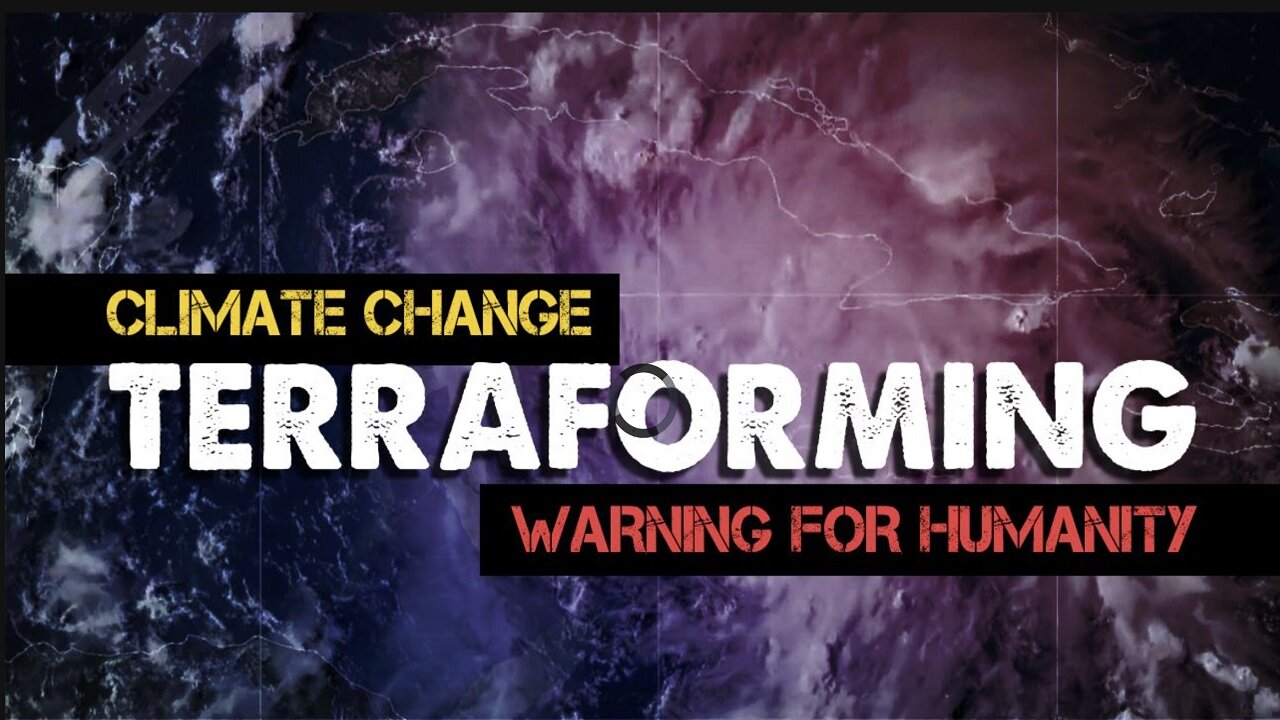 Climate Change TERRAFORMING Warning for Humanity