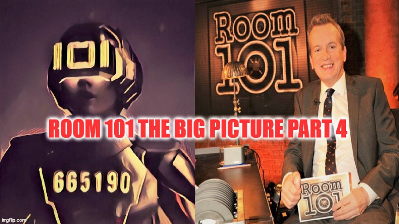 ROOM 101 THE BIG PICTURE PART 4