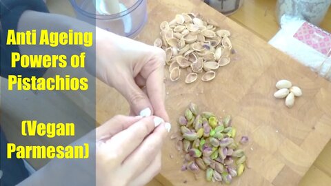 Miraculous Pistachios! Powerfully Anti Ageing [only 1 ingredient] Umami Vegan Parmesan