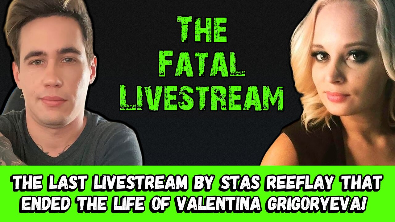 YouTube Livestream By Stas ReeFlay That Ended The Life of Valentina Grigoryeva!