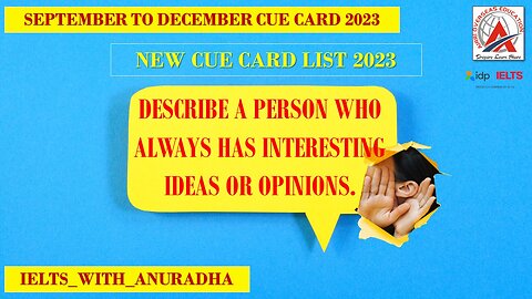 DESCRIBE A PERSON WHO ALWAYS HAS INTERESTING IDEAS OR OPINIONNS. IELTS SPEAKING CUE CARD 2023