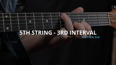 5TH STRING - 3RD INTERVAL