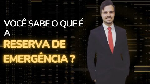 VOCÊ SABE COMO FAZER SUA RESERVA DE EMERGENCIA?