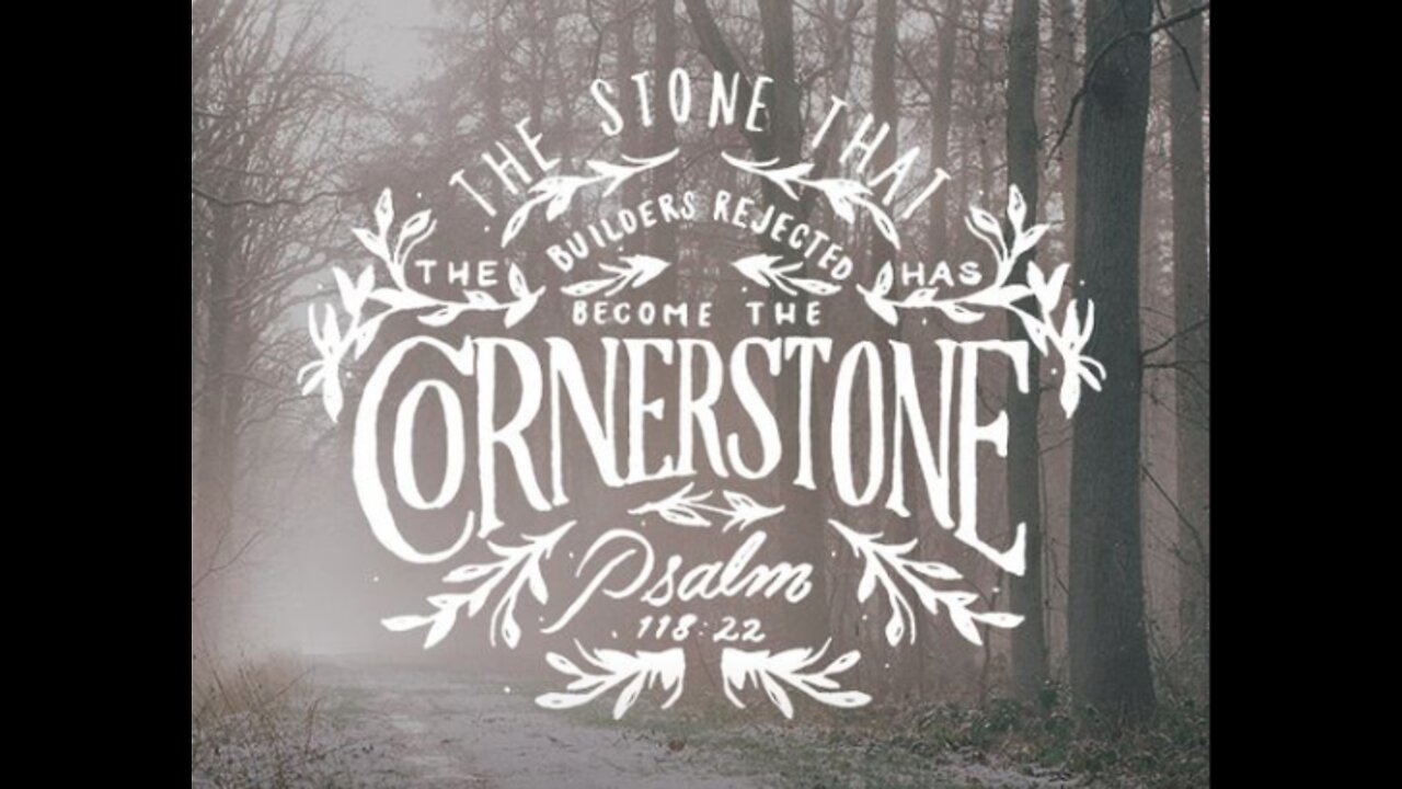 The CORNERSTONE - Word & Worship Feb 27, 2022