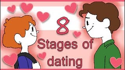 8 Stages of Dating