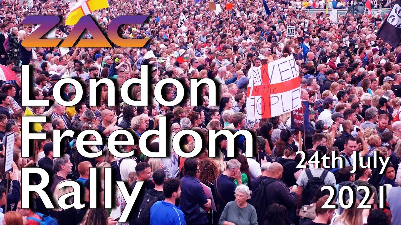 World Freedom Rally London Protests 24th July 2021