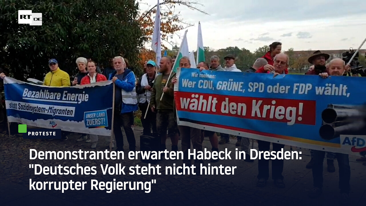 Demonstranten erwarten Habeck in Dresden: "Deutsches Volk steht nicht hinter korrupter Regierung"