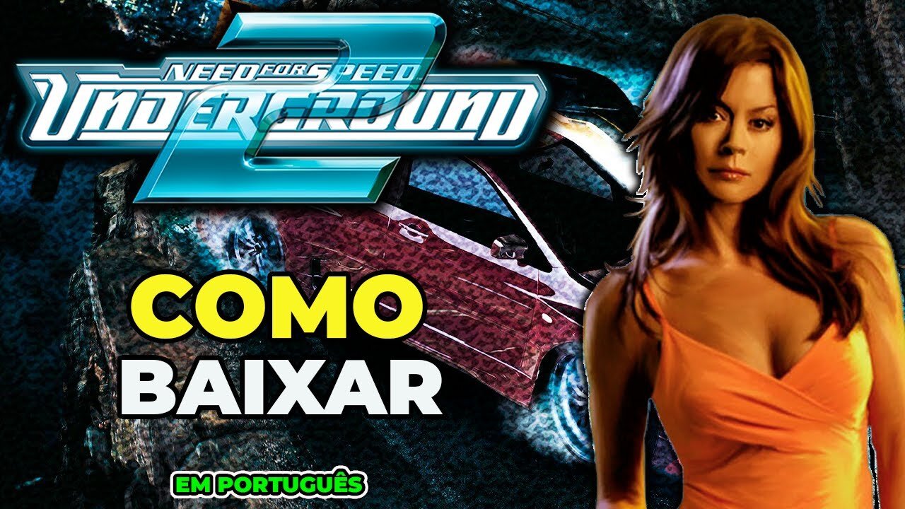 COMO BAIXAR NEED FOR SPEED UNDERGROUND 2 EM PORTUGUÊS (NFSU2)