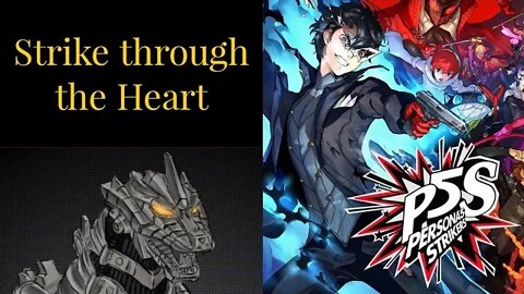 Strike through the Heart Part 16 Persona 5 Strikers part a