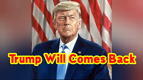 Trump Will Comes Back When The Time Is Right