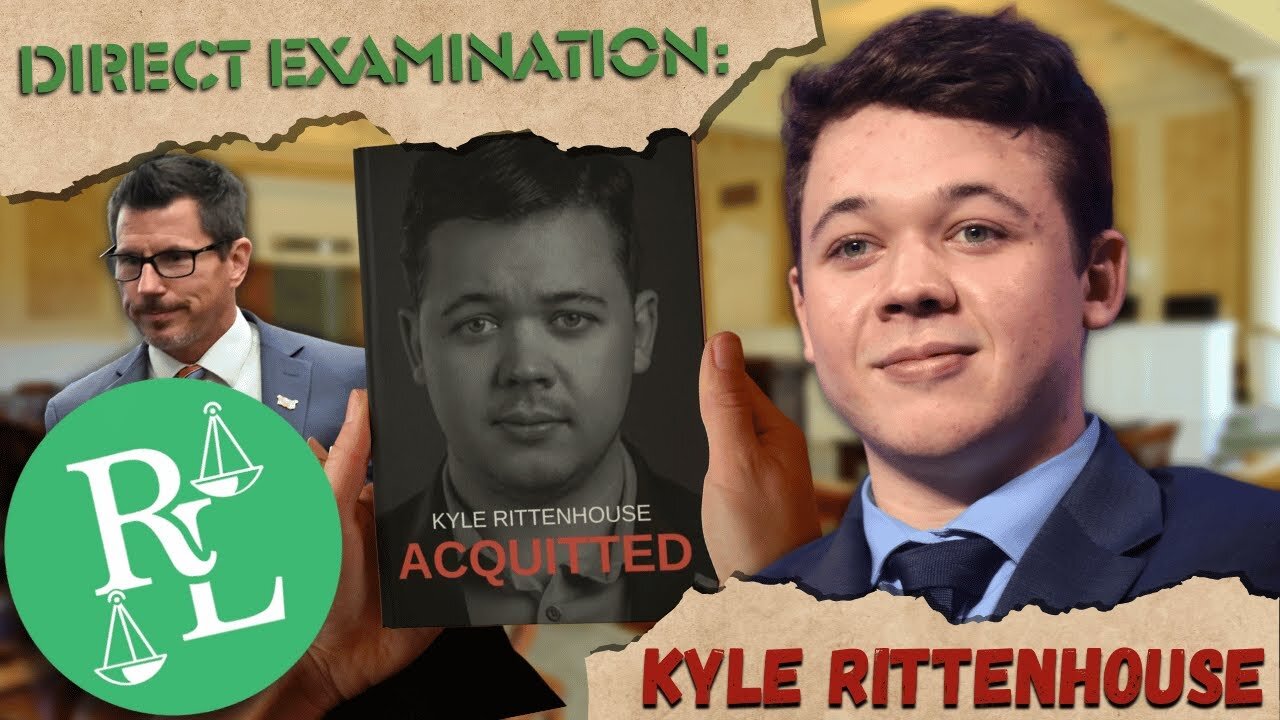 Direct Examination: Kyle Rittenhouse