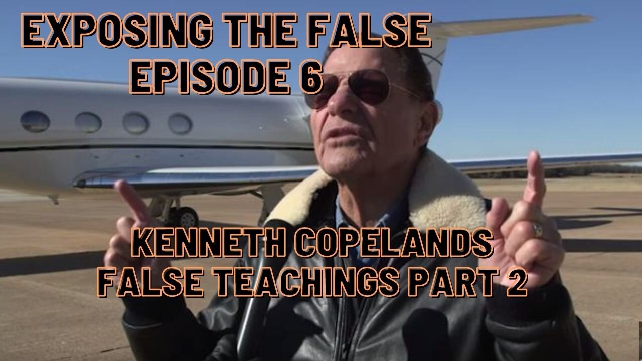 Exposing the false Episode 6 Kenneth Copeland's False Teachings Part 2