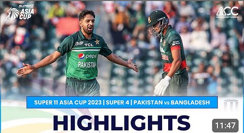 Asia Cup 2023 | Super 4 | Pakistan Vs Bangladesh | Highlights