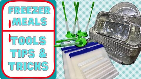 FREEZER MEAL PREP, TOOLS, TIPS TRICKS