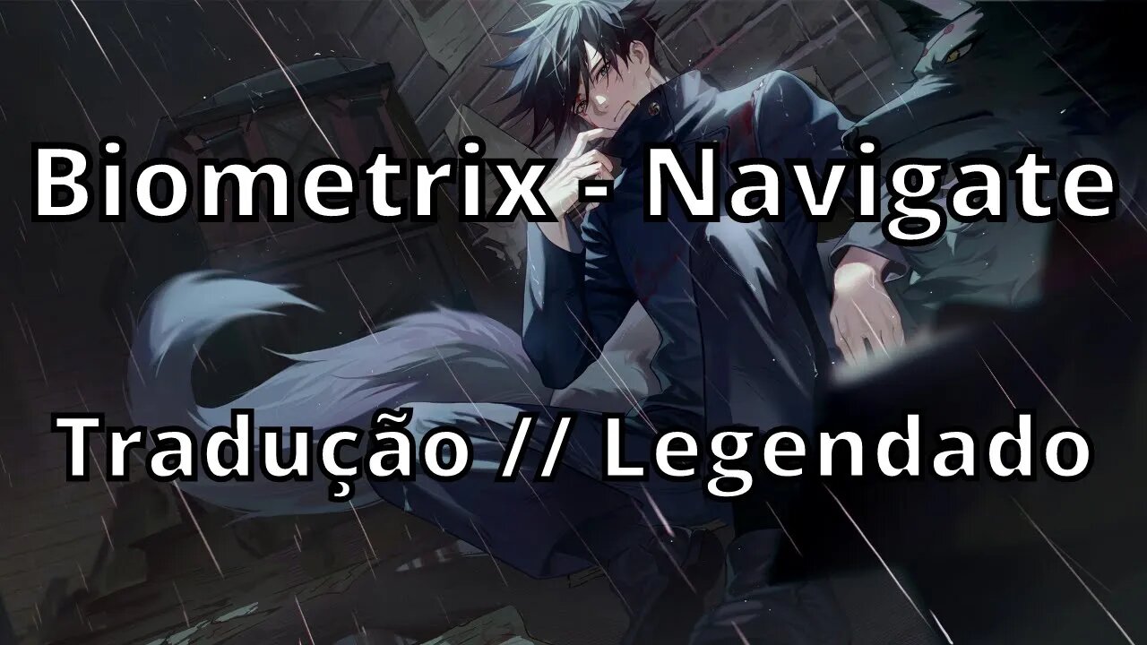 Biometrix - Navigate ( Tradução // Legendado )