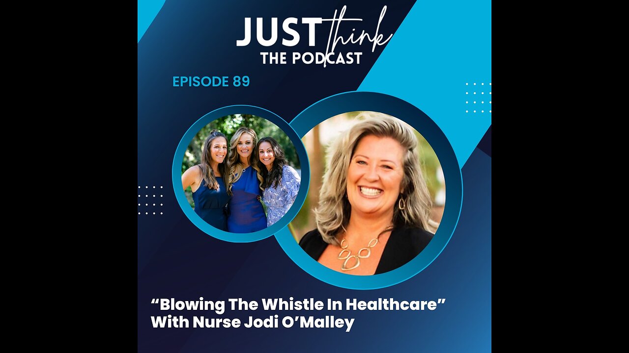 Episode 89: "Blowing the Whistle In Healthcare" with Nurse Jodi O'Malley