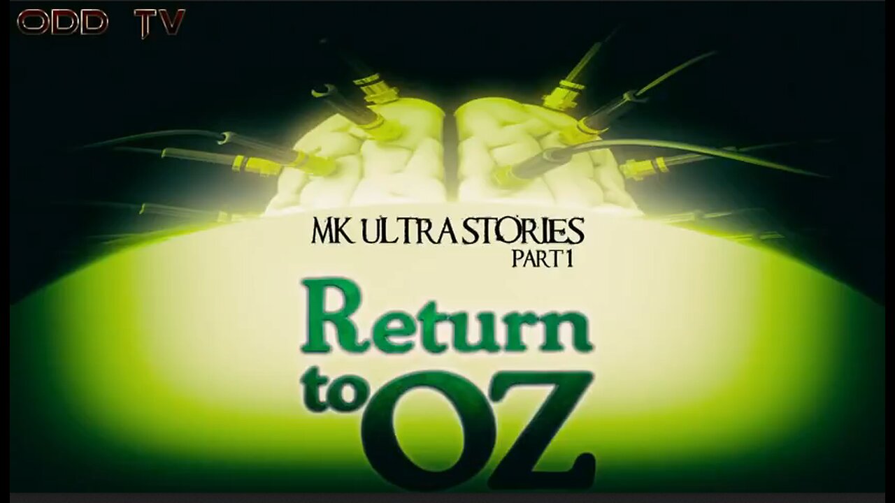 Creepy MKUltra Stories - Return To Oz - HaloConspiracy