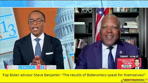 Top Biden advisor Steve Benjamin: "The results of Bidenomics speak for themselves!"