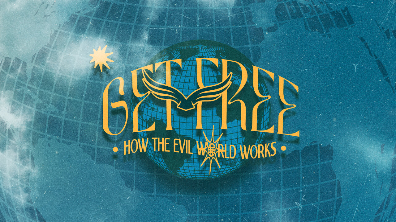 Get Free. How the Evil World Works ~Ron Tucker