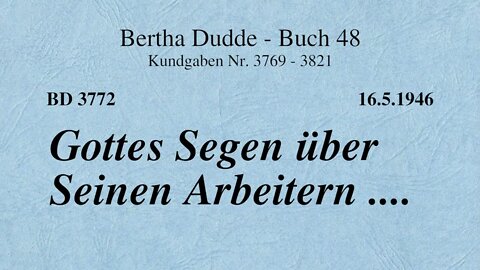 BD 3772 - GOTTES SEGEN ÜBER SEINEN ARBEITERN ....