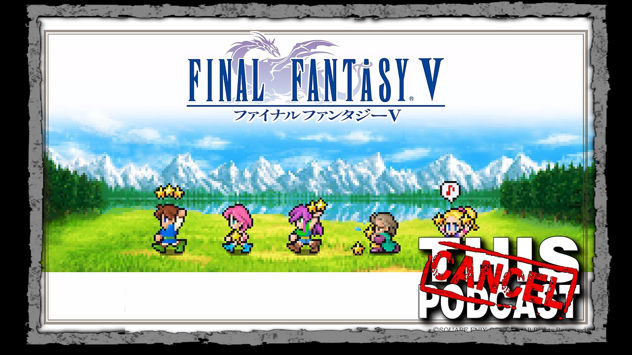 CTP Gaming: Final Fantasy V - The Grindiest Grind Ever Grinded!