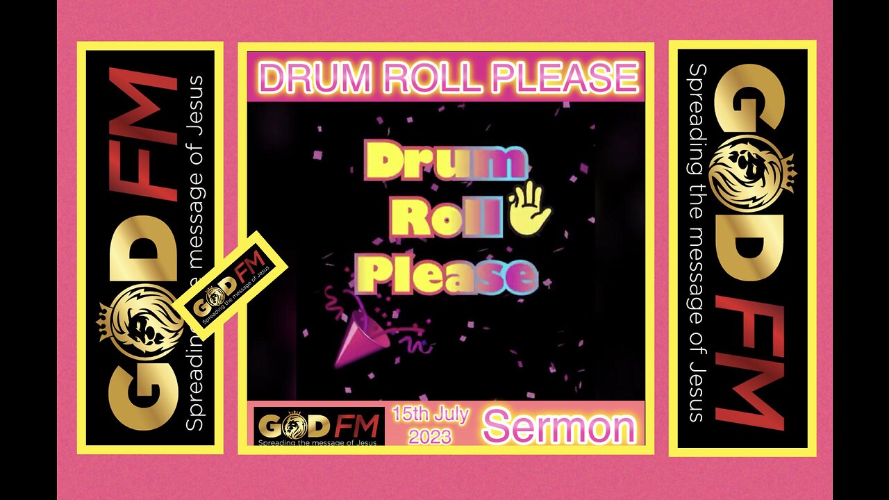 ****——DRUM ROLL PLEASE —— **** Sermon 15th July 2023