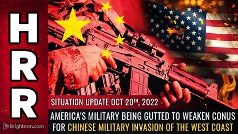 10-20-22 S.U. - US military being GUTTED to weaken CONUS for Chinese INVASION of the W. Coast