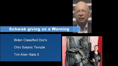 Schwab Warning Us of What is Next, Biden Doc's, Ohio Satanic Temple..7 min