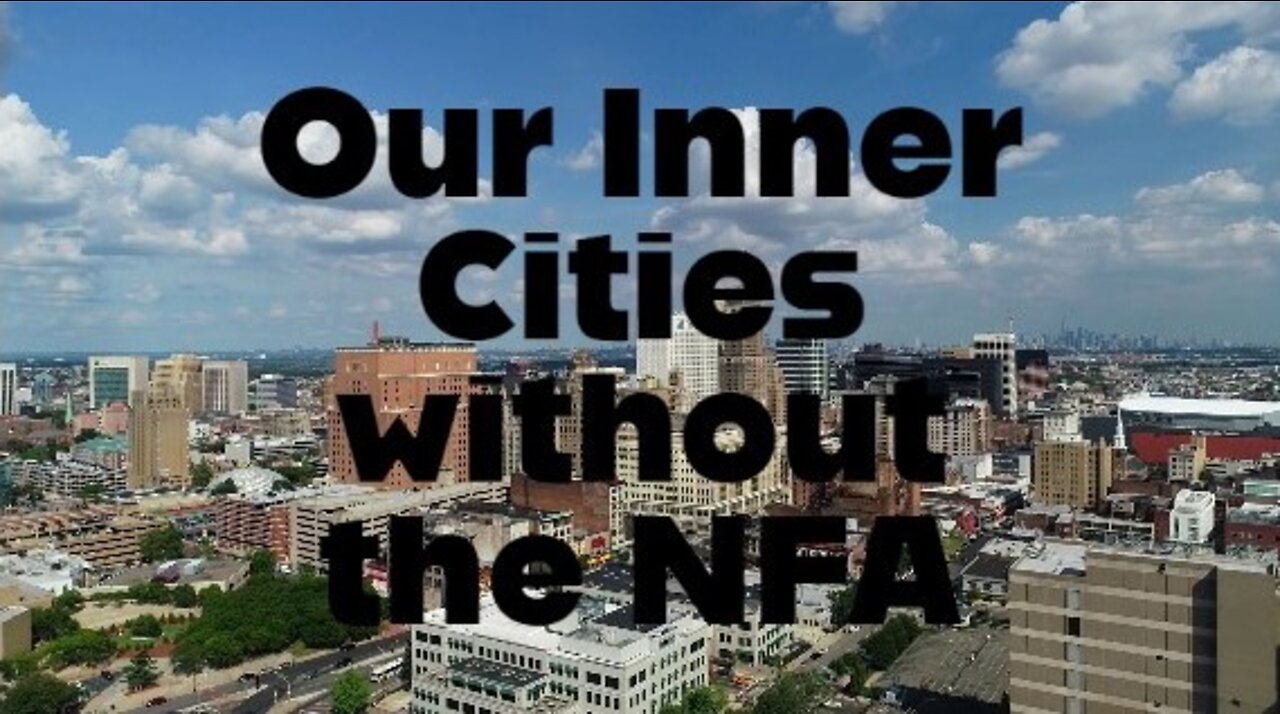 Our Inner Cities without the NFA