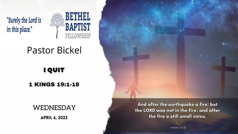 I Quit! | Pastor Bickel | Bethel Baptist Fellowship [SERMON]