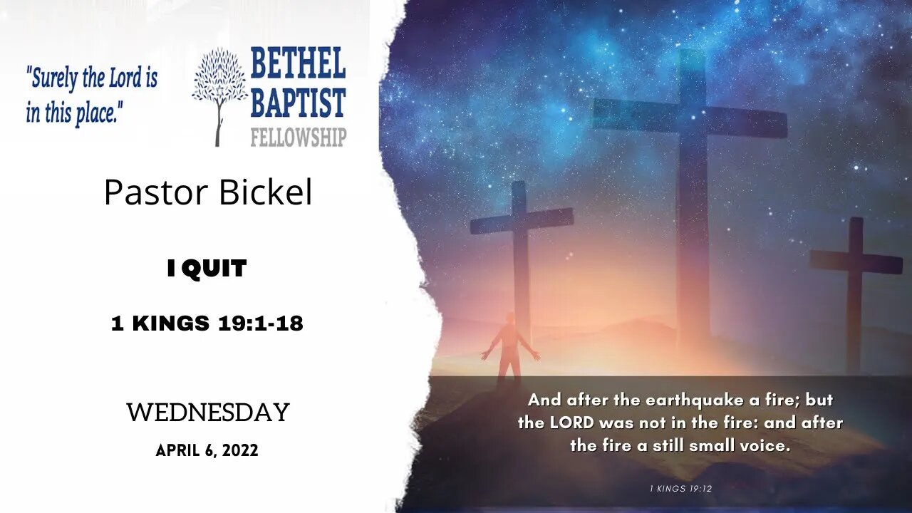 I Quit! | Pastor Bickel | Bethel Baptist Fellowship [SERMON]