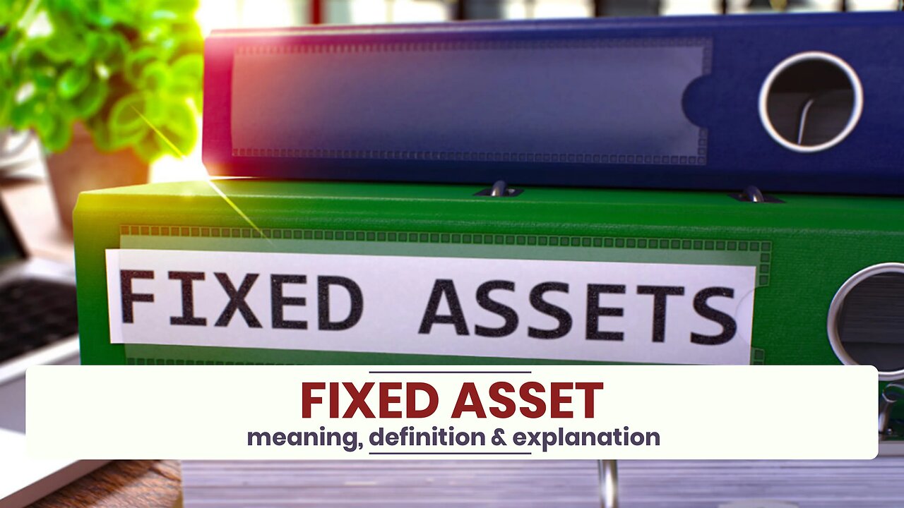 What is FIXED ASSET?