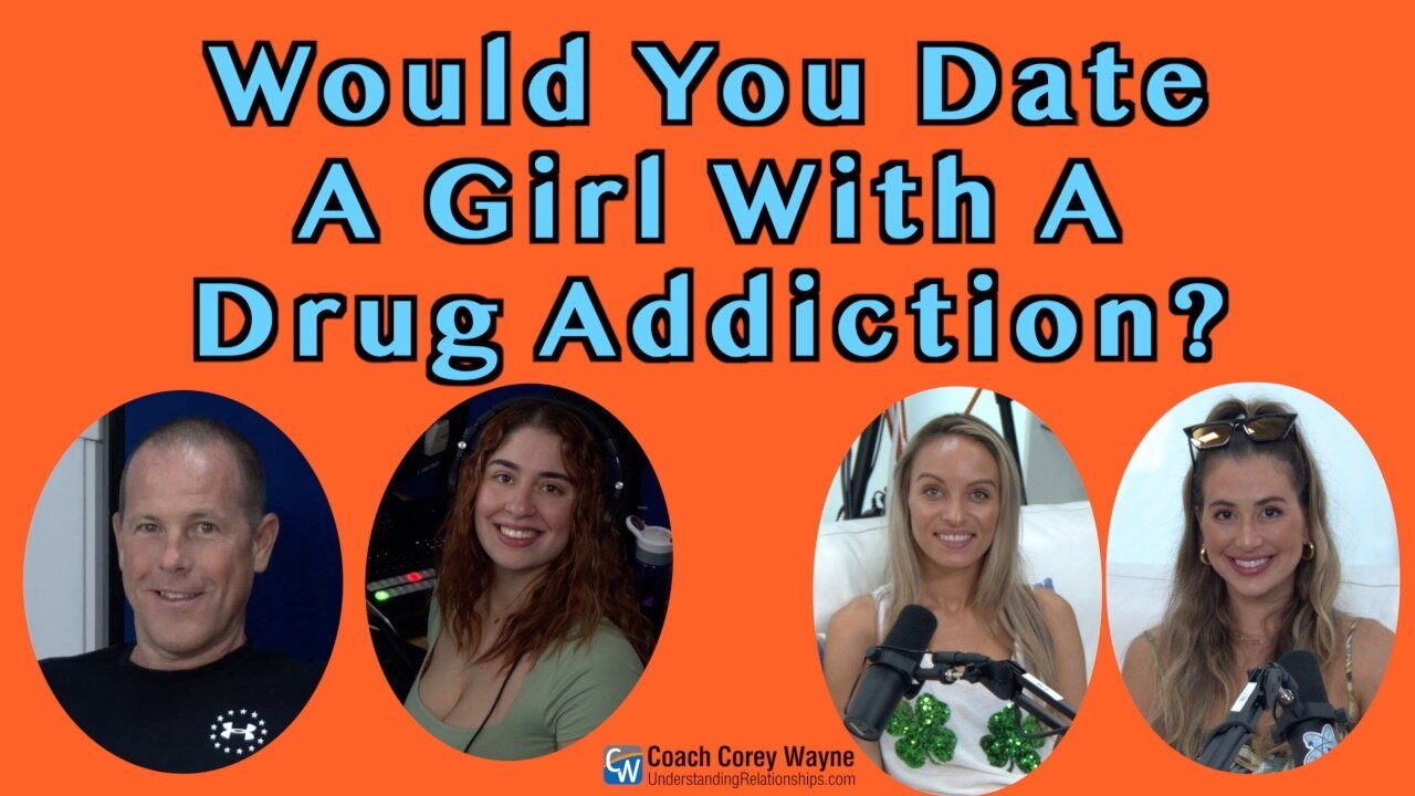 Would You Date A Girl With A Drug Addiction?