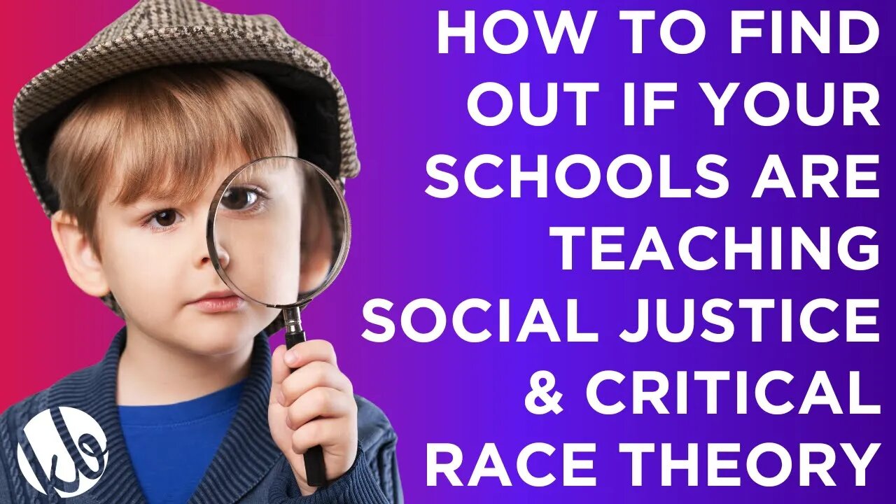 How to find out if your schools are teaching CRITICAL RACE THEORY and social justice