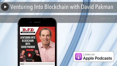 Venturing Into Blockchain with David Pakman