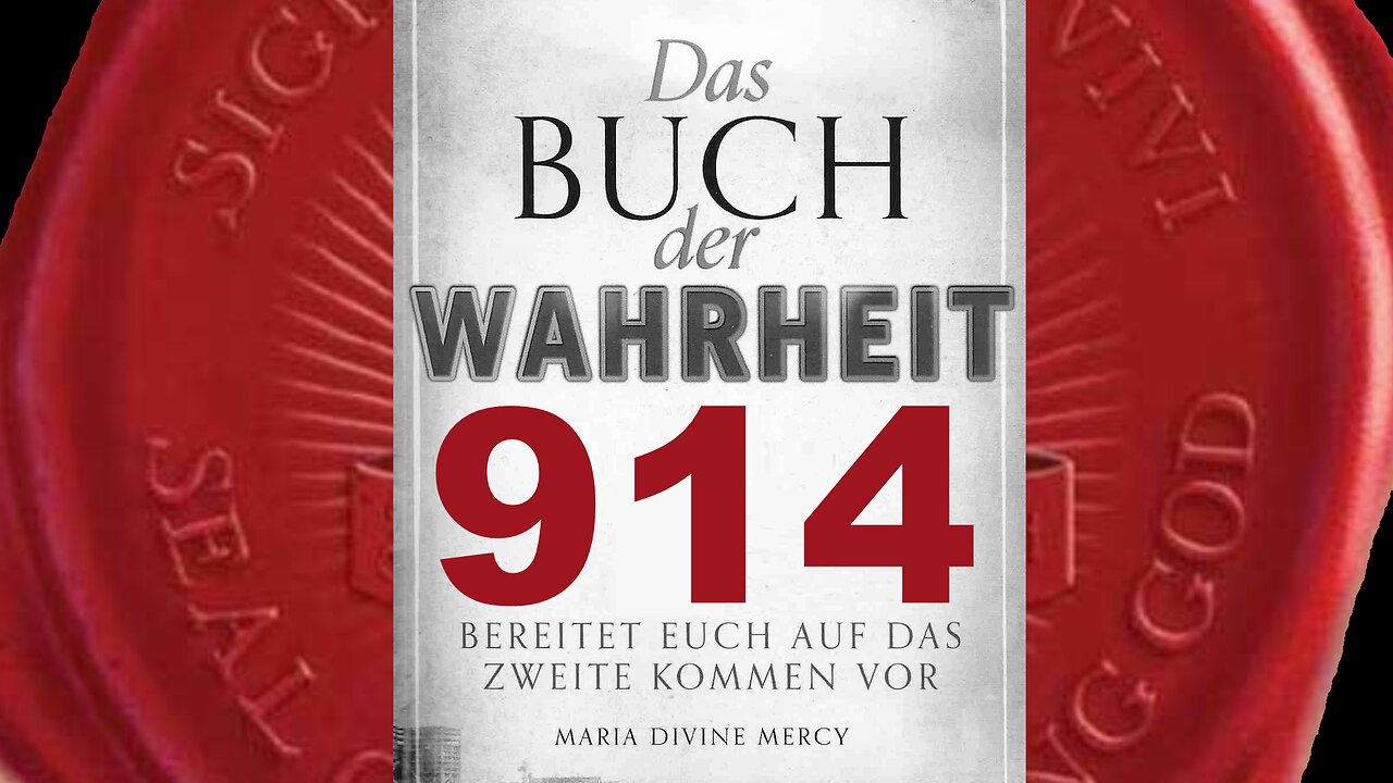 Maria: Medaillen werden Seelen bekehren durch Barmherzigkeit Meines Sohnes(Buch der Wahrheit Nr 914)