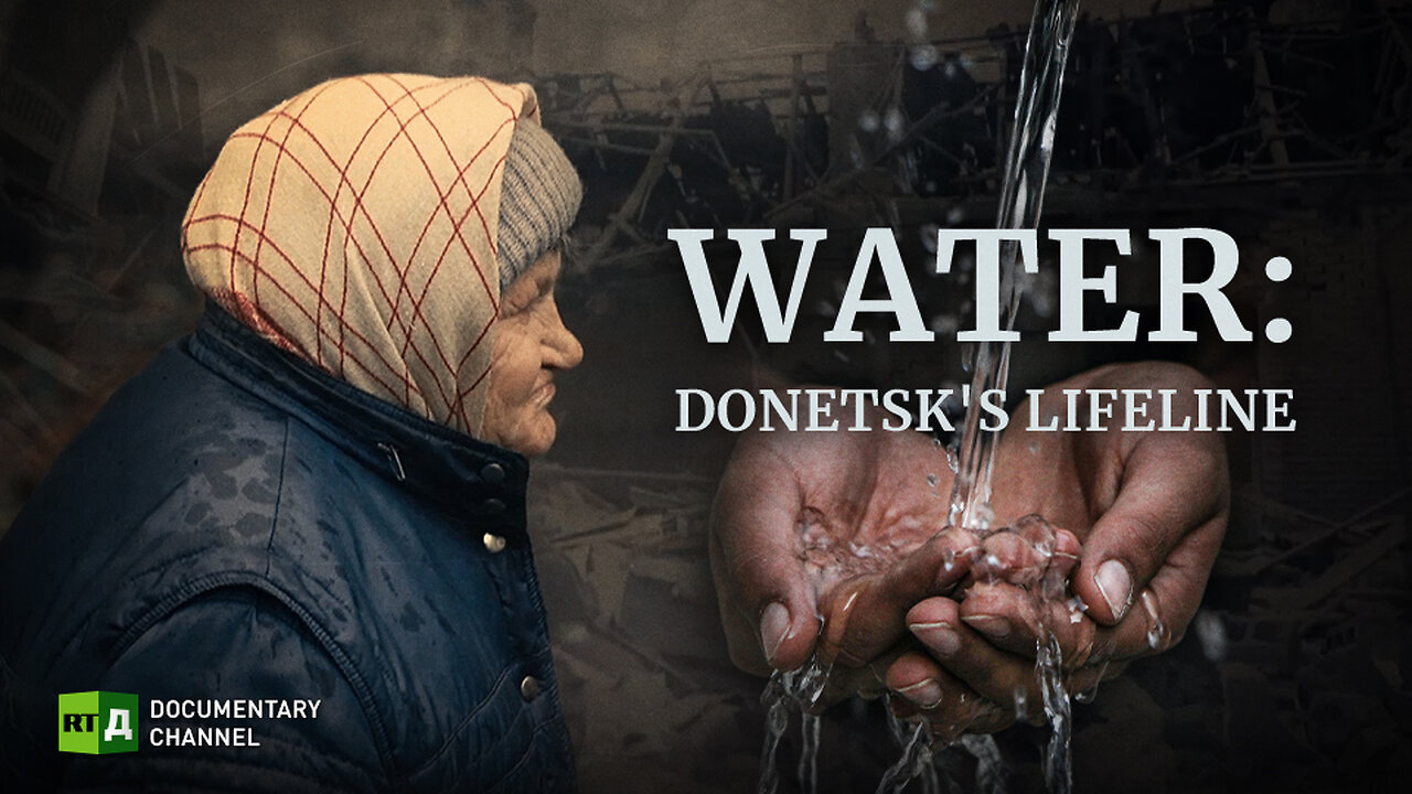 Water: Donetsk's Lifeline | RT Documentary