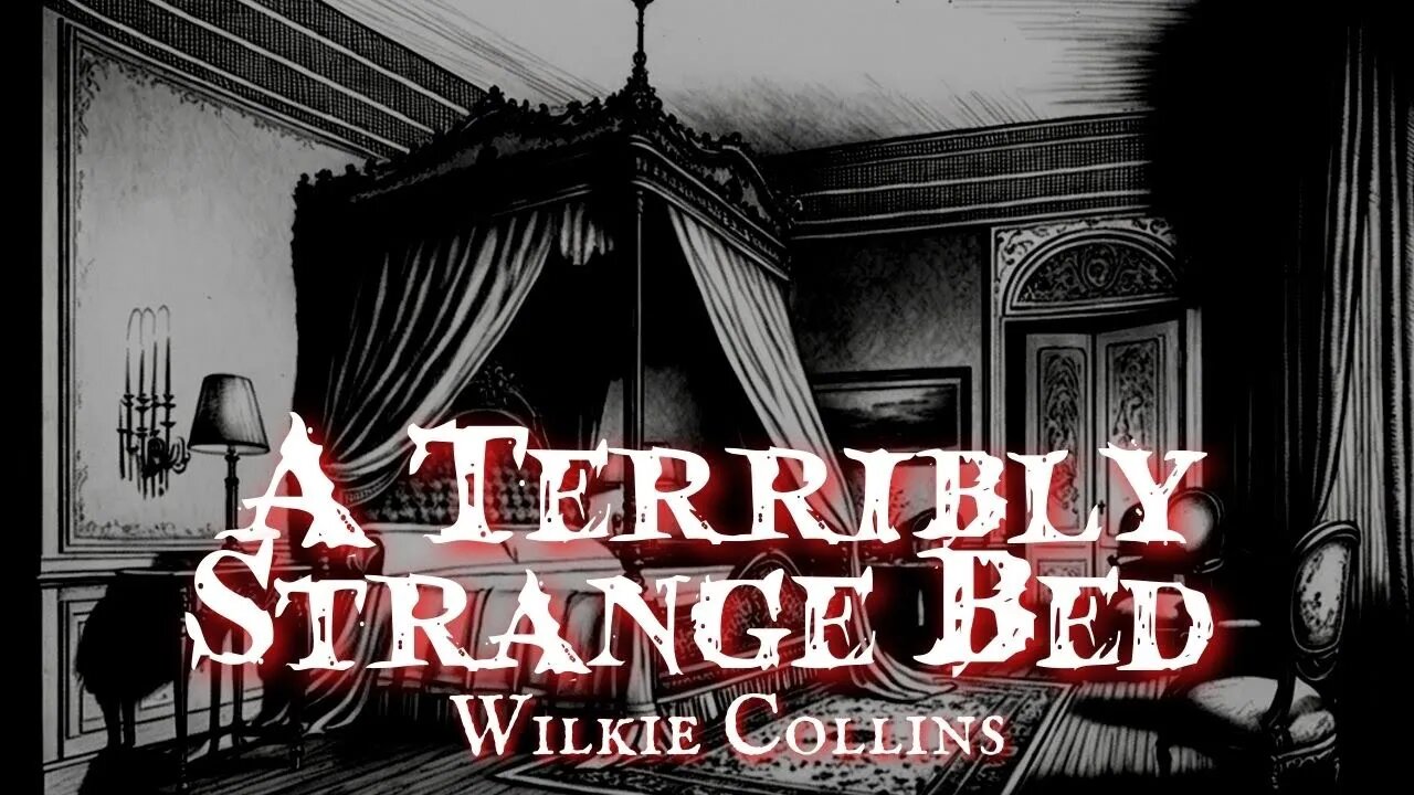 A Terribly Strange Bed by Wilkie Collins