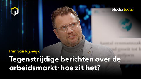 Tegenstrijdige berichten over de arbeidsmarkt; hoe zit het? - Pim van Rijswijk