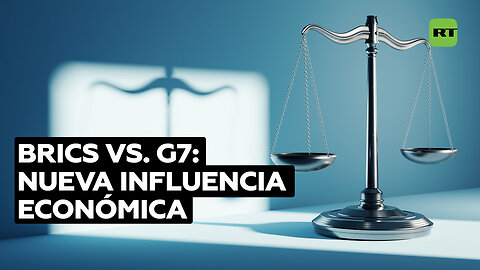 Gran contraste: el grupo BRICS supera al G7 en economía, agricultura y por el bajo índice de deuda