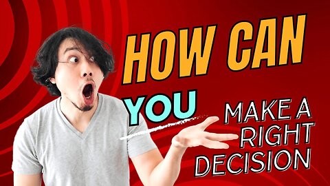 How To Make A High Quality Decisions