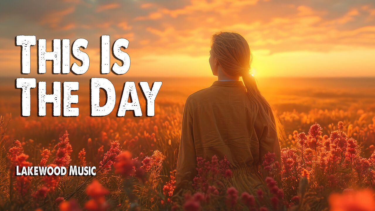 This Is The Day | Lakewood Music (Worship Lyric Video)